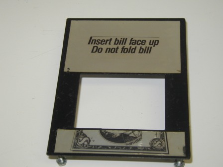 Dollar Bill Acceptor Faceplate (Item #6) $9.99